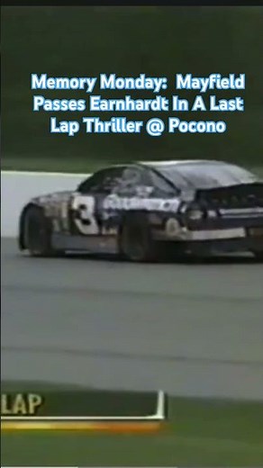 Memory Monday: Mayfield Passes Earnhardt In A Last Lap Thriller @ Pocono
