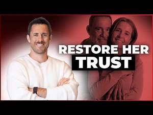 The 5-Part Plan That Rebuilds Her Trust
