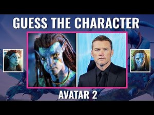 Guess the AVATAR 2 character by Actor | Avatar quiz
