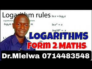 Logarithms, Form 2 Mathemstics session 1; Standard form. by Dr. Mlelwa 0714483548