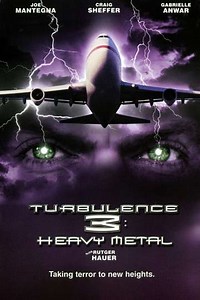 Turbulence 3: Heavy Metal - Movie