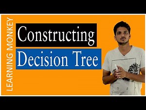 Constructing Decision Tree || Lesson 90 || Machine Learning || Learning Monkey ||
