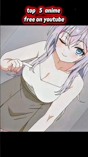 top 5 free anime🥶 on youtube 🥰
