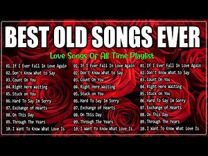Best Love Songs of All Time Timeless Love Songs Playlist Best Old Love Songs of the 80s & 90s