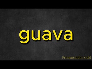 How to Pronounce Guava - Say it Correctly Every Time!