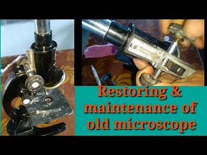 Restoration of simple microscope//maintenance of old simple microscope//microscope used in lab,HC
