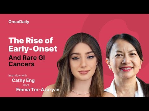 The Rise of Early-Onset and Rare GI Cancers: A Conversation with Dr. Cathy Eng