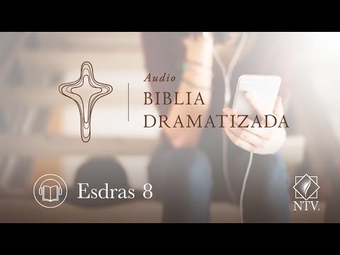 Audio Biblia Dramatizada | Esdras 8