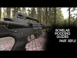 BoneLab Modding Guides: Part Rifle