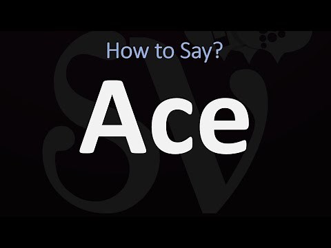 How to Pronounce Ace? (CORRECTLY)