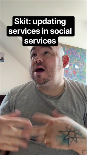 😂 what it's like updating services in social work