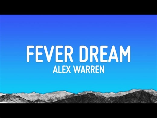 Alex Warren - Fever Dream