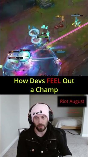 Riot August - How Devs FEEL Out a Champ