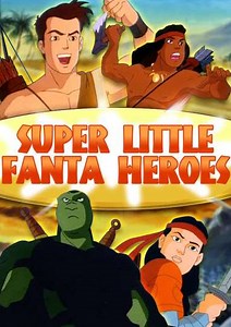 Super Little Fanta Heroes (1998) - TV Show