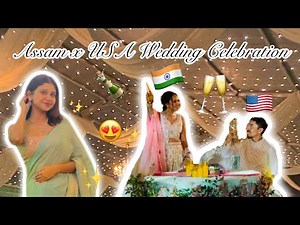 Assam x USA Wedding Celebration ✨ | A Night Full of Lights, Dance & Happiness ❤️