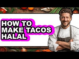 How to Make Tacos Halal (Full Guide)