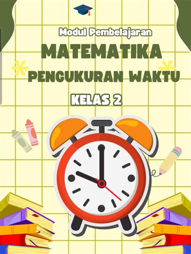 Modul Ajar Kelas 2: Pengukuran Waktu dalam Matematika