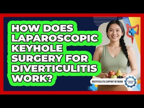 How Does Laparoscopic Keyhole Surgery For Diverticulitis Work? - Diverticulitis Support Network