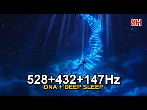 99% Guaranteed Sleep: DNA Repair & Cellular Renewal 💤 528Hz + 432Hz + 147Hz 8 HOURS