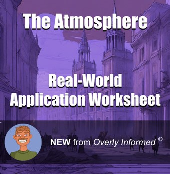 The Atmosphere Real-World Application Worksheet