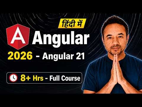 Angular Complete Tutorial for Beginners in Hindi 2026 | Zero to Interview Ready | Angular 21