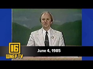 Newswatch 16 for June 4, 1985 | From the WNEP Archives