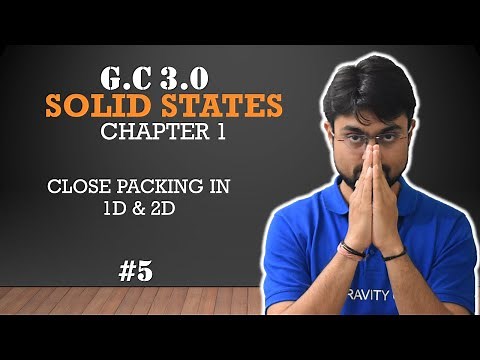 Solid States | GC 3.0 | Close Packing In Solids | 1D & 2D | Part 5 | Triangular Voids