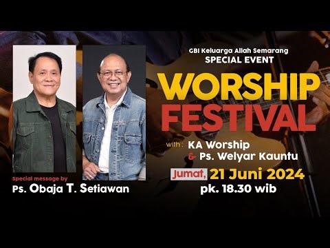 Worship Festival | PS Welyar Kauntu & Ps Obaja TS. | GBI Keluarga Allah Semarang