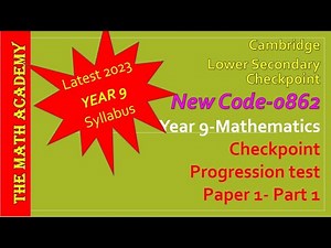 Latest/NEW Syllabus-0862 Checkpoint Exam Series 2023/Year 9 Progression Test Maths Paper 1-Part 1