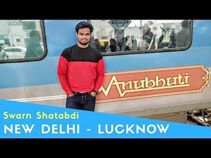 Indian Railways Shatabdi Express Anubhuti Coach Journey