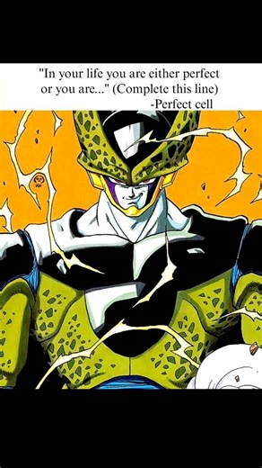 you are either perfect or you are...😈 #dragonball #dragonballz #new #goku #cell #perfectcell #anime