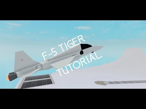 F-5 Tiger || Roblox Plane Crazy Tutorial