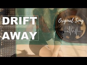 Drift Away (Original Song)