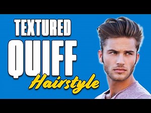Modern Quiff With Texture | Best Men's Hairstyles For 2024!