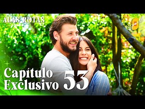 Alas Rotas | Kanatsiz Kuslar - Capítulo Exclusivo 53 | Doblado al Español (Final)