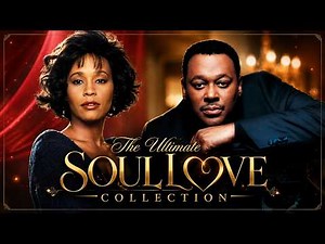 Whitney Houston & Luther Vandross: The Ultimate Soul Love Collection (Best Hits 2026)