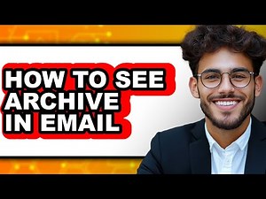 How to See Archive in Email (full Guide)