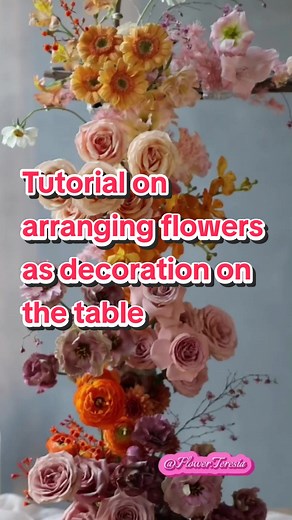 Tutorial on Arranging Flowers for Table Decoration