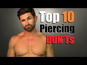 TOP 10 Piercing DON'Ts! How To Avoid STUPID Piercings & Looking TRASHY