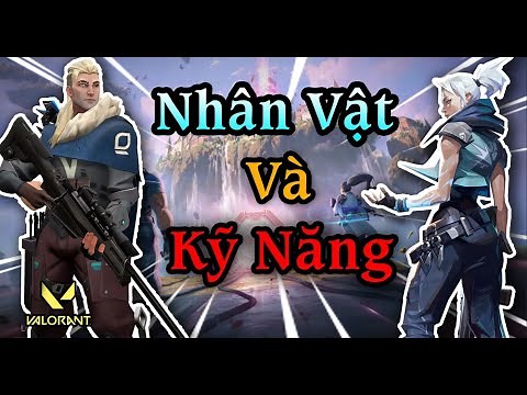 Giới Thiệu Tất Cả NHÂN VẬT & KỸ NĂNG Trong Valorant Game Bắn Súng FPS Đầu Tiên Của RIOT (P.1)