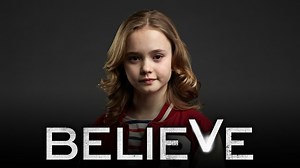 Believe - NBC Series - Where To Watch