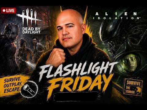 FLASHLIGHT FRIDAY 🔦 Dead by Daylight ➜ Alien: Isolation (First Time Playing)👽