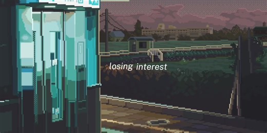 Understanding the Feelings of Losing Interest