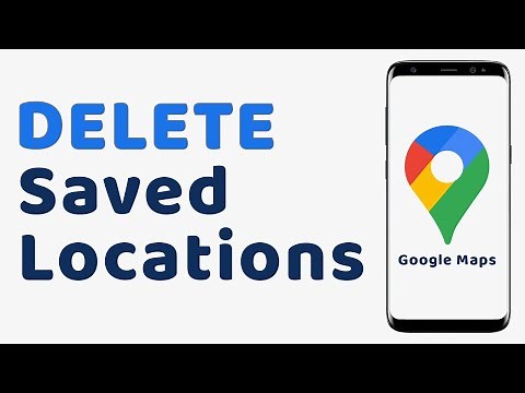 How to Delete Saved Locations in Google Maps - Quick and Easy