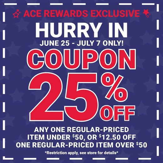 🚨 ACE REWARDS EXCLUSIVE 🚨 Get a 25% OFF coupon when you visit on of our stores!! 🎟️ view our ad: cottonsacehardware.com/sale/ #cottonsace #acehardware #sale #FourthOfJulySale #Coupon | Cottons Ace Hardware