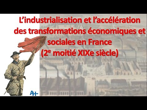[Premières] L'industrialisation et l'accélération des transformations sociales et économiques
