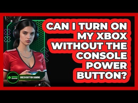 Can I Turn On My Xbox Without The Console Power Button?