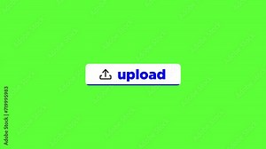 4K motion graphics animation of upload button on chroma key green screen background.