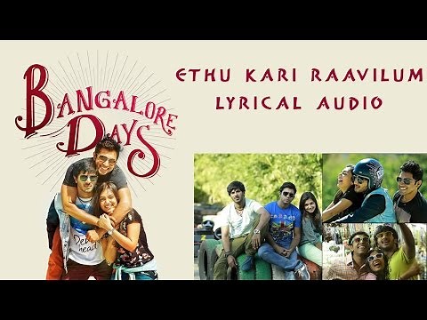 Ethu Kari Raavilum- Bangalore Days | Dulquer Salman| Parvathy Menon| Full Song HD Lyrical Audio