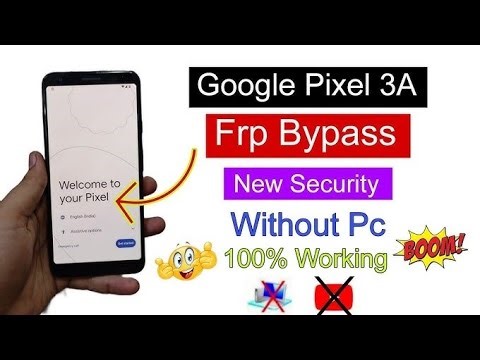All Google pixel A3 , A3 xl FRP Bypass Remove Google account without pc